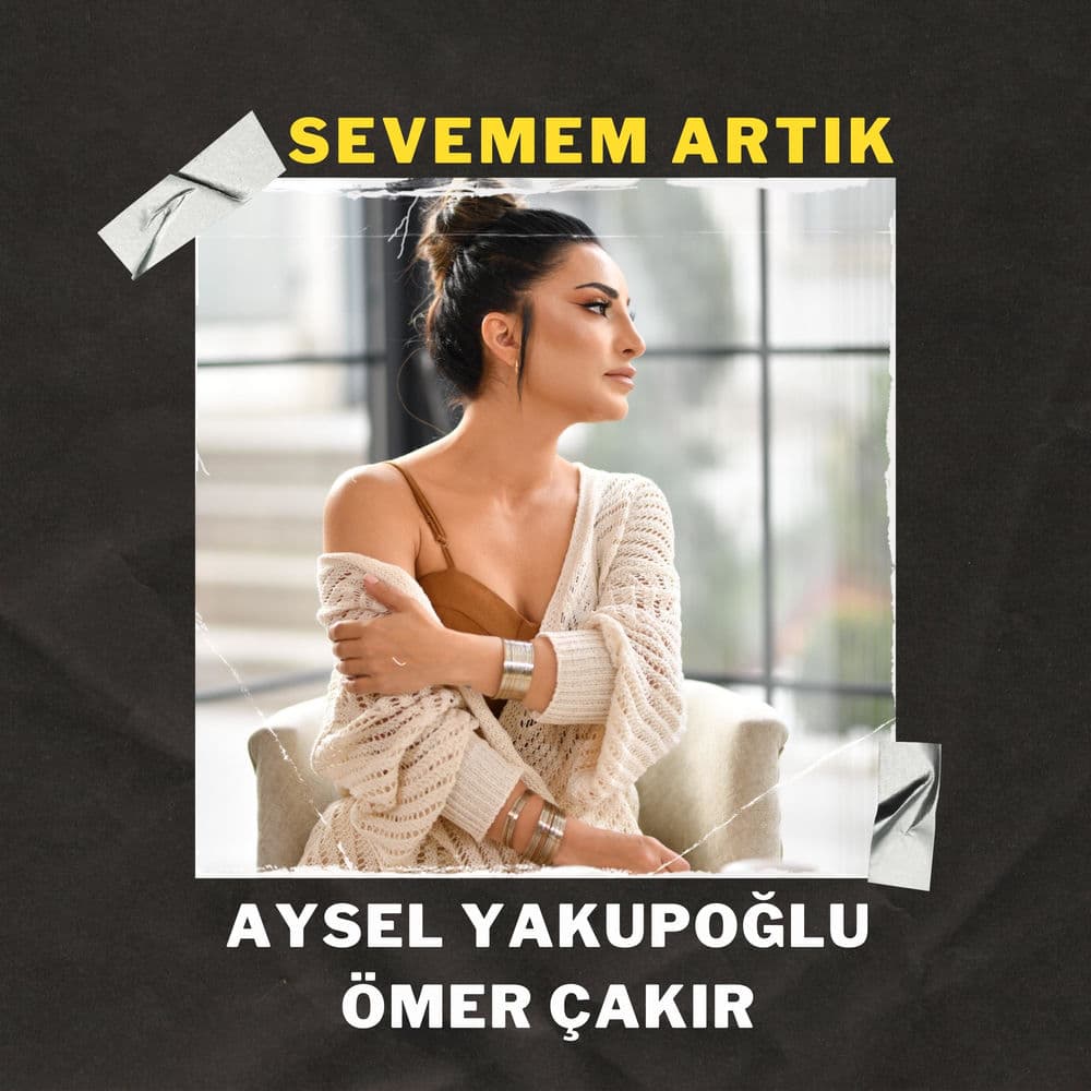 Sevemem Artık (Ömer Çakır)