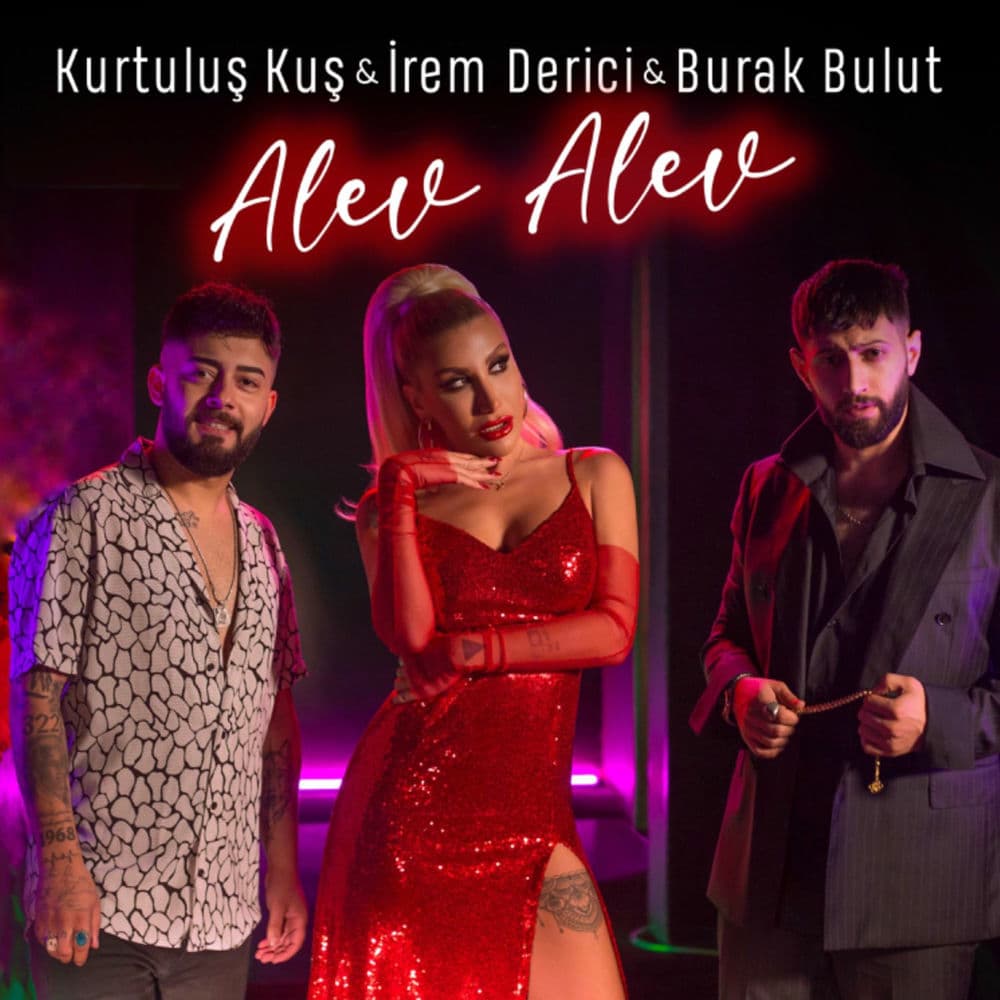 Alev Alev (Kurtuluş Kuş İrem Derici)
