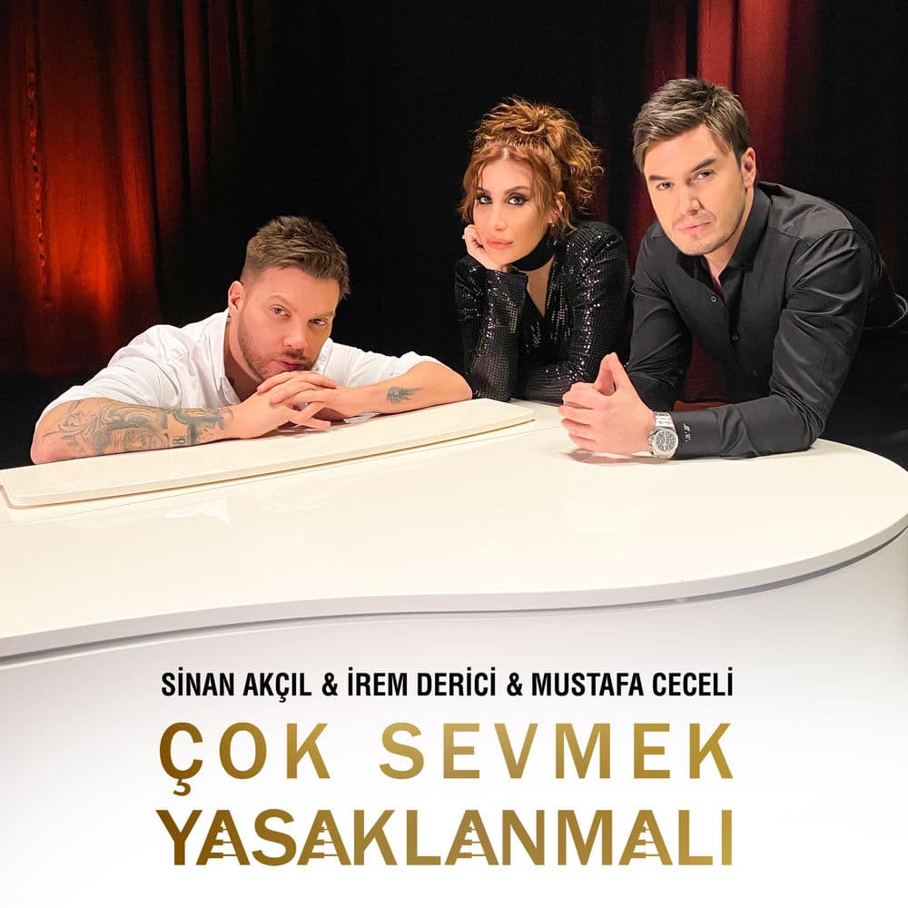 Çok Sevmek Yasaklanmalı (ft. İrem Derici, Sinan Akçıl)